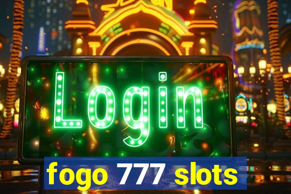 fogo 777 slots